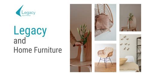 Our Furniture Legacy